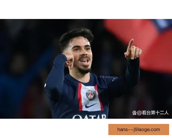 维蒂尼亚领衔巴黎圣日耳曼中场崛起当选法甲半程最佳球员引发关注